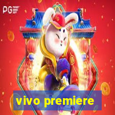 vivo premiere